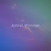 Astral Wonder - Deep Dive