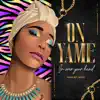 On Yame - In over your head - Single