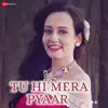 Sammy D & Sayantani Das - Tu Hi Mera Pyaar - Single