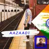 Aalaap - Aazaadi - Single