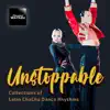 Watazu - Unstoppable: Collections of Latin Chacha Dance Rhythms