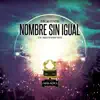 A Higher Level - Nombre Sin Igual - Single