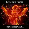 Jennywren - Cover Me in Flames the Collection, Pt. 1