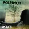 Polemick - Hikaye