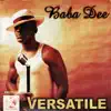 Baba Dee - Versatile