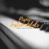 Piano For Studying, Piano lullaby classic & Piano Mood 钢琴心情 - Piano Instrumentals Music For Studying