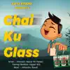 Himanshu Rawat, RK Pahadi, Tanmay Devshali & Rapper M.R - Chai Ku Glass - Single