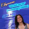 Klymaxx & Joyce Irby - I'd Still Say Yes (Anniversary Edition) - Single