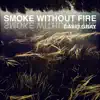 David Gray - Smoke Without Fire - Single