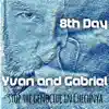 Yvan and Gabriel - 8th Day Stop the Genocide In Chechnya (feat. Gabriel Deckard) - Single