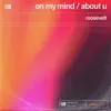 Roosevelt - On My Mind / About U - Single