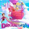 Barbie & Chelsea - Dreamtopia (From the TV Series) - Single