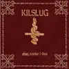 Kilslug - Sin, Tricks and Lies