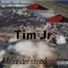 Tim Jr - Misunderstood - EP
