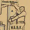 Cloudie McDoom - W.A.B.K. - Single