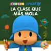 Pocoyo & Vivian Siles - La Clase Que Más Mola (Pocoyó y UNICEF, Juntos por la Infancia) - Single