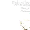 Dub Miller - Won't Be Coming Home for Christmas - Single