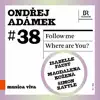 Isabelle Faust, Magdalena Kožená, Bavarian Radio Symphony Orchestra & Sir Simon Rattle - Ondřej Adámek: Follow Me & Where Are You?