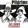 Jim Bows & The Flycatchers - Pilgrims - Single