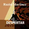 Raziel Martinez - Despertar (feat. LowClap) - Single