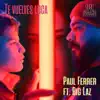 Paul Ferrer & Big Laz - Te vuelves loca - Single