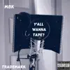 MBK - Y'all Wanna Tape? - EP
