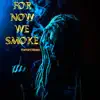 Kamani Moses - For Now We Smoke - Single
