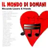 Riccardo Lasero & friends - Il mondo di domani - Single