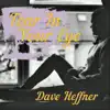 Dave Heffner - Tear in Your Eye - Single