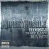 Nipsey Hussle - Hussle Is My Last Name - Single