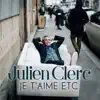 Julien Clerc - Je t'aime etc - Single