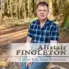 Alistair Fingleton - I Miss You More Everyday - Single