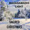 Mahasamadhi Light - Sacred Christmas - Single