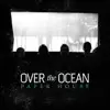 Over the Ocean - Paper House