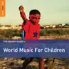 Various Artists - Rough Guide to World Music for Children