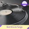 Sunset Lounge Melodies - Red Wine & Tango
