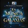 Film Symphony Orchestra & Constantino Martínez-Orts - La Música de las Galaxias