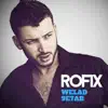 Rofix - Welad 9E7ab - Single