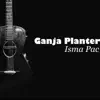 Isma Pac - Ganja Planter - Single