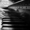 Georges Daucampas - Rachmaninoff: Préludes