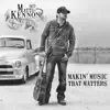 Matt Kennon - Makin' Music That Matters