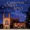 The Choir of King's College, Cambridge, Royal Philharmonic Orchestra & James Morgan - Christmas Carols At King's