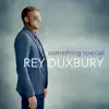 Rey Duxbury - Something Special - Single