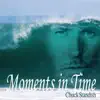 Chuck Standish - Moments in Time