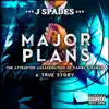 J Spades - Major Plans - Single
