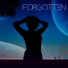 Oullen, xXxBLAMEDxXx & Ganzha - Forgotten - Single