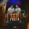 Pedro Leal & EstiloDub - Sem Freio (feat. Dalmi Junior) - Single