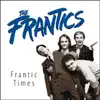 The Frantics - Frantic Times