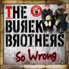The Burek Brothers - So Wrong - Single