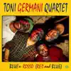 Toni Germani Quartet - Blue e Rosso (Red and Blue)